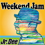 Jr.Dee/Weekend Jam