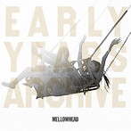 Mellowhead/EARLY YEARS ARCHIVE（紙ジャケット仕様）