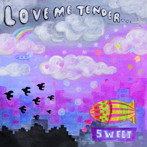 LOVE ME TENDER/SWEET