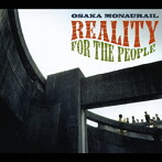 オーサカ=モノレール/Reality For The People