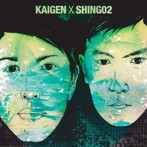 KAIGEN/Shing02/自核