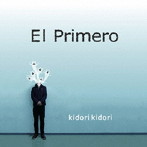キドリキドリ/El Primero