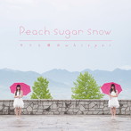 Peach sugar snow/キミと僕の whisper