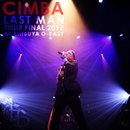CIMBA/CIMBA LAST MAN TOUR FINAL 2012 AT SHIBUYA O-EAST（DVD付）