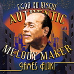 ジェームス藤木/笑顔のキセキ AUTHENTIC MELODY MAKER JAMES藤木