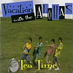 Vacation With The ALOHAS/Tea Time
