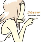 Brian the Sun/Sister