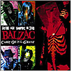 バルザック/CAME OUT OF THE GRAVE（紙ジャケット仕様）