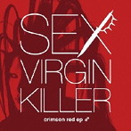 SEX-virgin killer-/crimson red ep ♂