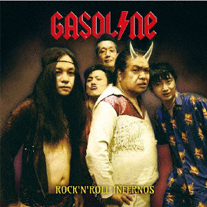 GASOLINE/ROCK’N’ROLL INFERNOS