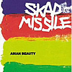 SKAD MISSILE/ASIAN BEAUTY