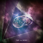 TaKE feat.MEIKO/YOU＆I