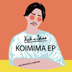 Kick a Show/KOIMIMA EP