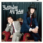ゴールデンシルバーズ/Yesterday And Today