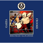 MIKUMARI x ILLNANDES/GAZZA CROOKS