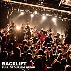 BACK LIFT/FULL OF OUR BIG DREAM（DVD付）