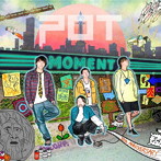 POT/MOMENT（初回限定盤）（DVD付）