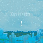 Kidori Kidori/！［雨だれ］