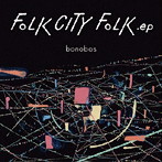 bonobos/FOLK CITY FOLK .ep