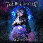 ANCIENT MYTH/ArcheoNyx
