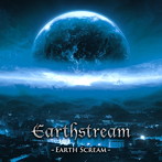 【クリックで詳細表示】Earthstream/Earth Scream