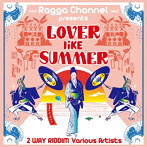 Lover Like Summer〜夏の様な二人〜2WAY RIDDIM