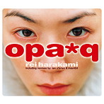 REI HARAKAMI/opa＊q