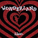 Lino./WONDERLAND