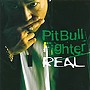 PitBull Fighter/REAL