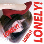 THIS IS NATS/ロンリーロンリーロンリー！