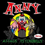 ANNY/ATTACK PSYCHOBILLY