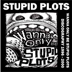 STUPID PLOTS/Wanna Only Be STUPID PLOTS discograph