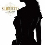 AMARANYX/SILHOUETTE（A-TYPE）（DVD付）