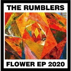 RUMBLERS/FLOWER EP 2020