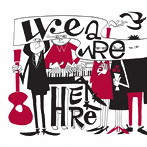 高野寛と素晴らしきラリーの仲間たち/We Are Here