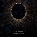 Aurora Acoustic/Harmony of the Spheres