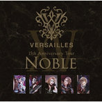 Versailles/15th Anniversary Tour-NOBLE-