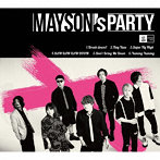 MAYSON’s PARTY/MAYSON’s PARTY