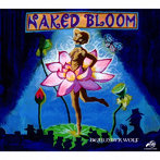 ベア・ホーク・ウルフ造田/裸の花 NAKED BLOOM