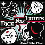 Dice For Lights/CAST THE DICE