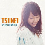 TSUNEI/Everlaughing