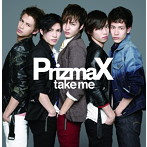 PrizmaX/take me Never盤