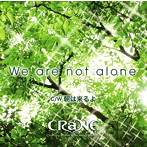 CRaNE/We are not alone