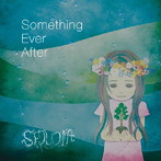 SEQUOIA/Something Ever After
