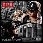SOLDIER-K＆CHIP/UN FINISH