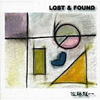 佐藤龍一/LOST＆FOUND
