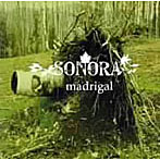 マドリガル/SONORA