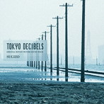 SUGIZO/TOKYO DECIBELS〜ORIGINAL MOTION PICTURE SOUNDTRACK〜