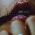 HOMMヨ/No Past To Love