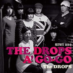 DROPS/THE DROPS A’GO-GO
